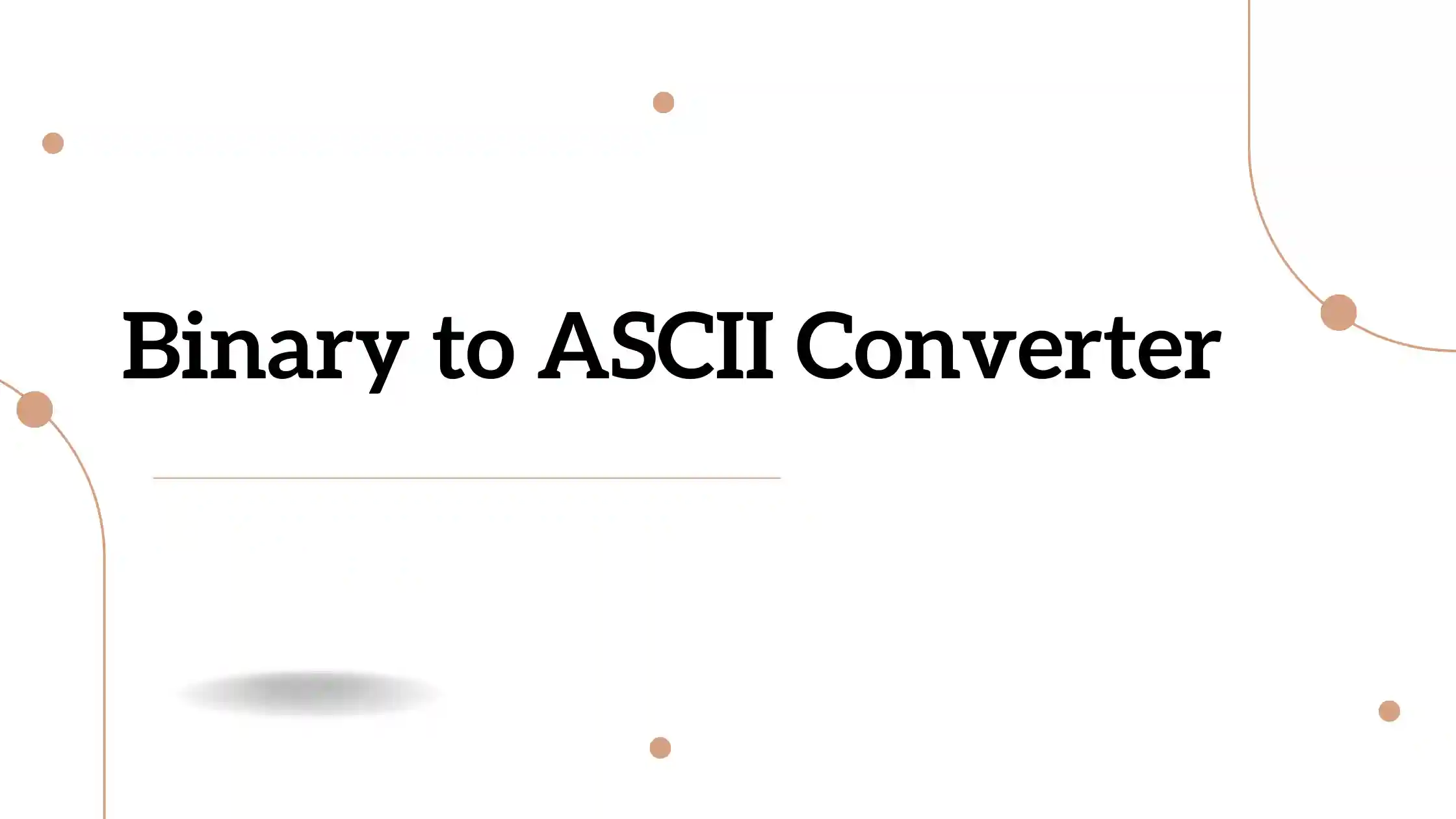 Binary to ASCII Converter